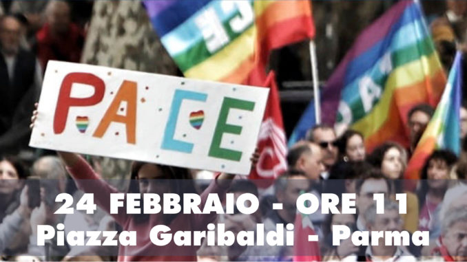 24 febbraio, ore 11, piazza Garibaldi, Parma